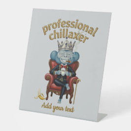 Professional Chillaxer Monkey king Funny Cool App 台座サイン