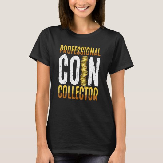 Professional Coin Collector Coin Collecting Tシャツ (正面)