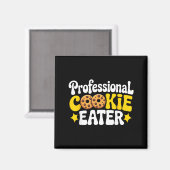 Professional Cookie Eater Cookie Lover Chocolate C マグネット (正面/裏面)
