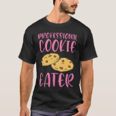 Professional Cookie Eater Tシャツ (正面)