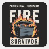 Professional Dumpster Fire Survivor Funny Work スクエアシール (正面)