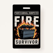 Professional Dumpster Fire Survivor Funny Work  バッジ (正面)