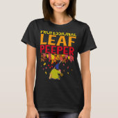 Professional Leaf Peeper Enjoying Autumn Leaves Tシャツ (正面)