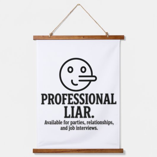 Professional Liar For Parties, Relationships & Job 吊り下げ型タペストリー (正面)