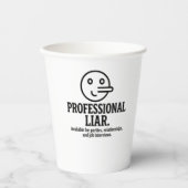 Professional Liar For Parties, Relationships & Job 紙コップ (正面)