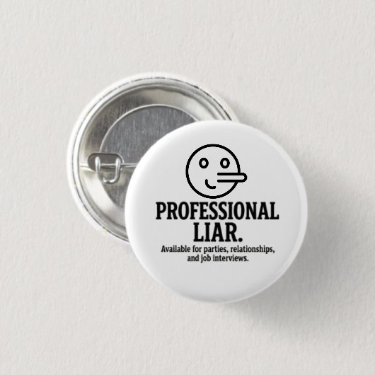 Professional Liar For Parties, Relationships & Job 缶バッジ (正面&裏面)