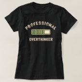 Professional Overthinker Funny Relatable Thinking  Tシャツ (デザイン正面)