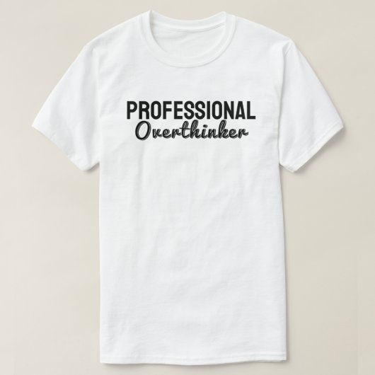  Professional overthinker Tシャツ (デザイン正面)