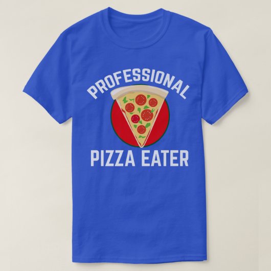 Professional Pizza Lovers PizzaEater  Tシャツ (デザイン正面)