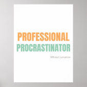 "Professional Procrastinator" Witty Typography ポスター (正面)