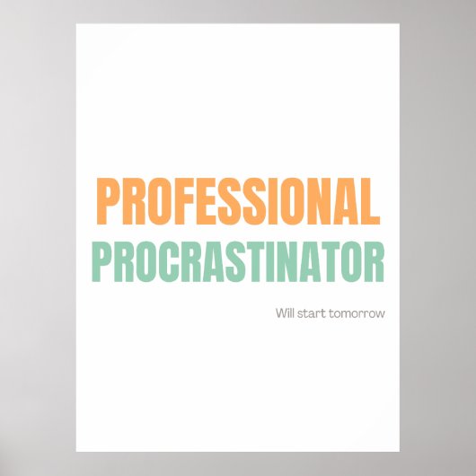 "Professional Procrastinator" Witty Typography ポスター (正面)