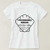 Professional Sheller: Will Work for Scallops – Tee Tシャツ (デザイン正面)