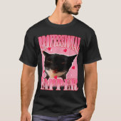 Professional Yapper Cat Funny Oddly Specific Dank  Tシャツ (正面)