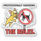 Professionally Ignoring the Rules Funny French Bul シール (正面)