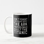 Professionals Built The Titanic Insring Motivation コーヒーマグカップ (左)