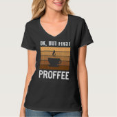 Proffee OkだがFirst Proffee Tシャツ (正面)