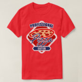 Proffesional Pizza Eater Pizza Baker Tシャツ (デザイン正面)