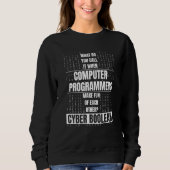 Programmer Hilarious Coder Software Programming Co スウェットシャツ (正面)
