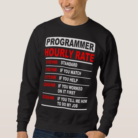 Programmer  Hourly Rate  Software Enfineer  Idea スウェットシャツ (正面)