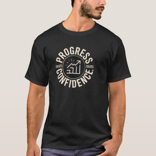 Progress Creates Confidence Men’s Motivational  Tシャツ (正面)