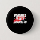 Progress Equals Hapness Motivational Quote Entrepr 缶バッジ (正面)