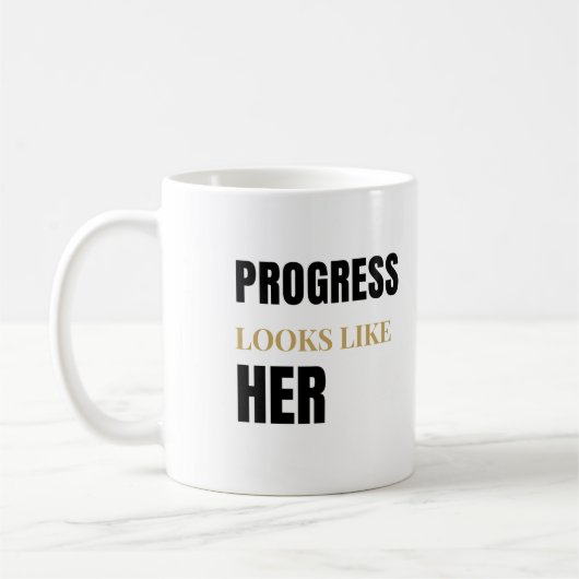 Progress Looks Like Her 11oz Mug – Women’s Day コーヒーマグカップ (左)
