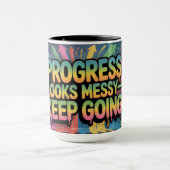 Progress Looks Messy Keep Go Urban 'Motivational  マグカップ (中央)