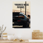 Progress Needs Patience Car Quote Poster ポスター (キッチン)