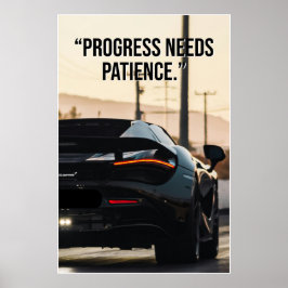 Progress Needs Patience Car Quote Poster ポスター