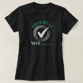 Progress Not Perfection Growth Mindset Inspiration Tシャツ (デザイン正面)