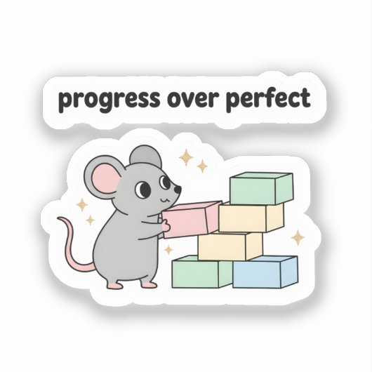 Progress Over Perfect Sticker | Cute Mouse  シール (正面)