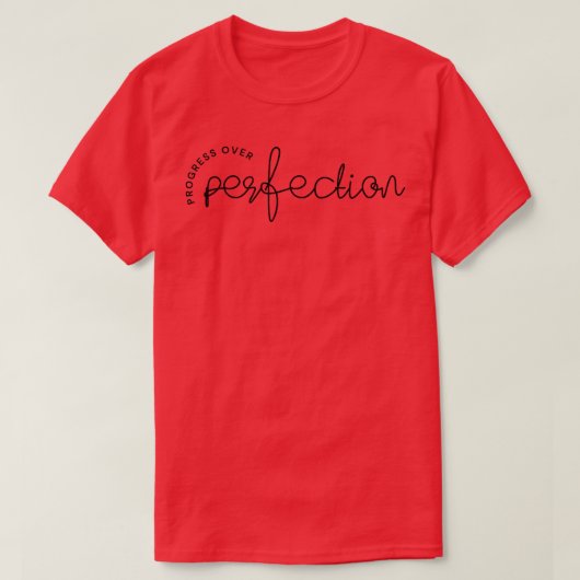 Progress Over Perfection - Motivation Positive Ins Tシャツ (デザイン正面)