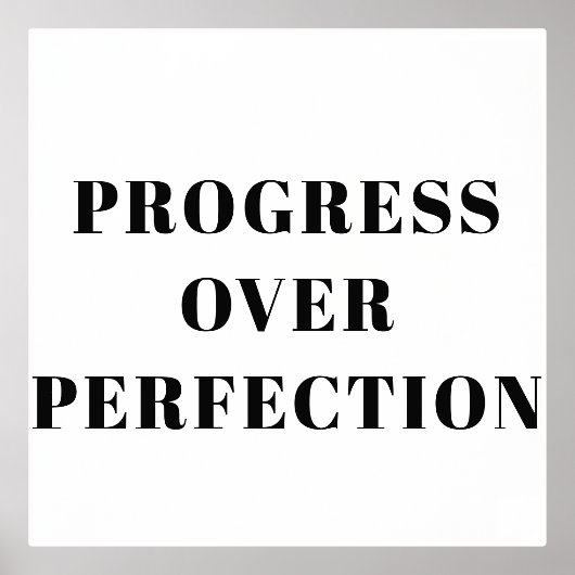 Progress Over Perfection Motivational Poster  箔ポスター (正面)