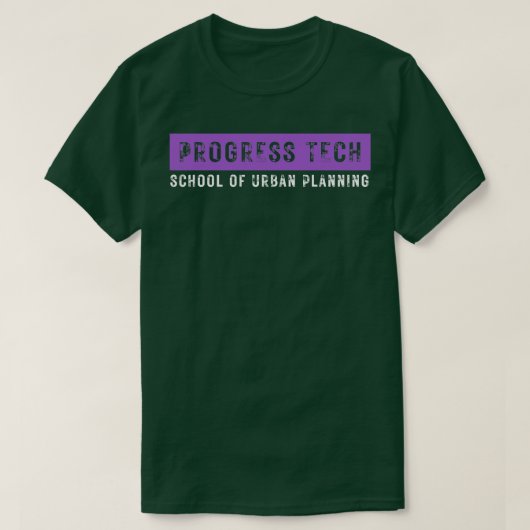 Progress Tech School of Urban Planning 3 Tシャツ (デザイン正面)