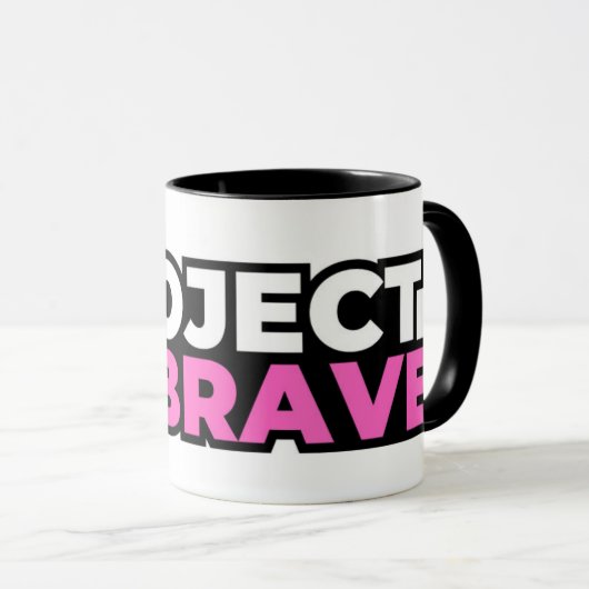 Project Be Brave Coffee Mug マグカップ (正面右)