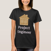 Project Engineer Fun Gingerbread House Decorating Tシャツ (正面)