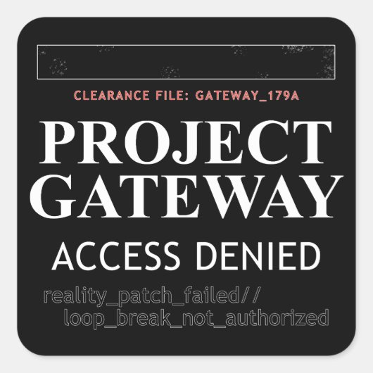 Project Gateway - ACCESS DENIED - Reality Glitch スクエアシール (正面)