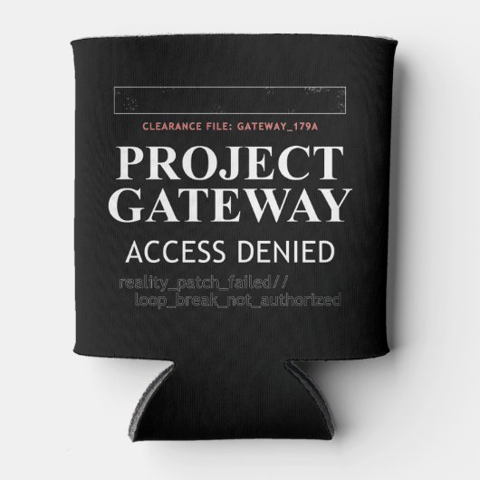 Project Gateway - ACCESS DENIED - Reality Glitch 缶クーラー (正面)