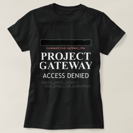Project Gateway - ACCESS DENIED - Reality Glitch Tシャツ (デザイン正面)