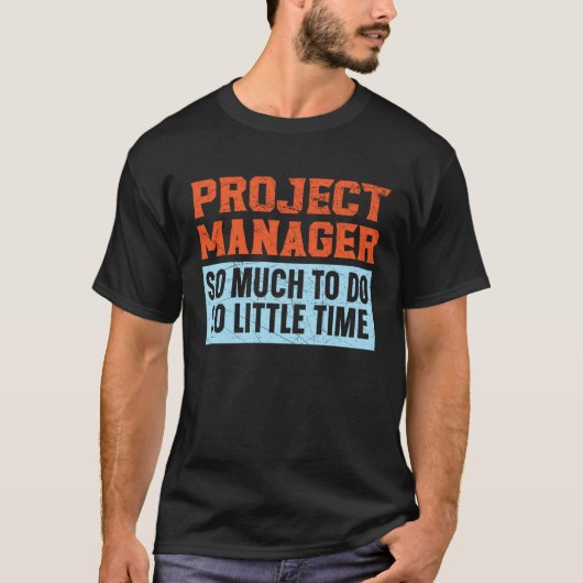 Project Management Job Occupation Project Manager  Tシャツ (正面)