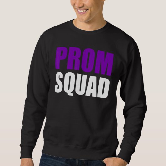 Prom Squad - A Group Prom Friends, Teams, Clubs_3 スウェットシャツ (正面)