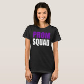 Prom Squad - A Group Prom Friends, Teams, Clubs_3 Tシャツ (正面フル)