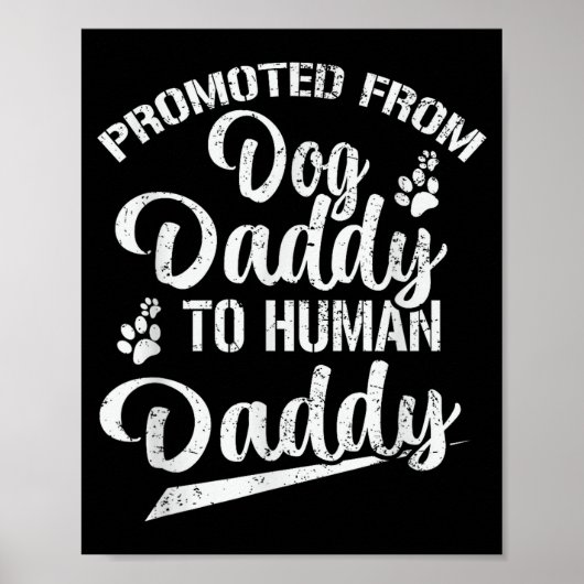 Promoted From Dog Daddy To Human Daddy Funny New D ポスター (正面)