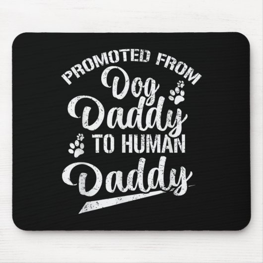 Promoted From Dog Daddy To Human Daddy Funny New D マウスパッド (正面)