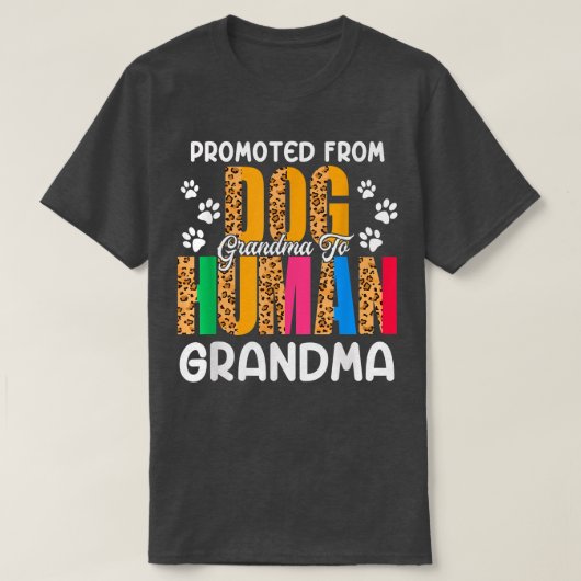 Promoted From Dog Grandma To Human Grandma Leopard Tシャツ (デザイン正面)