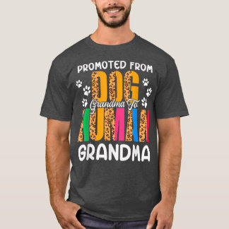 Promoted From Dog Grandma To Human Grandma Leopard Tシャツ
