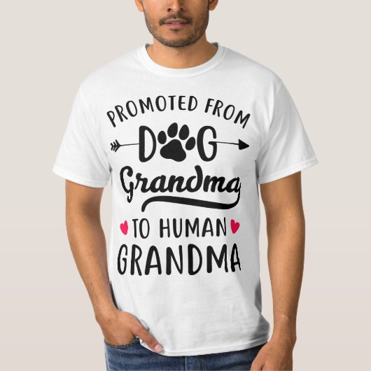 Promoted From Dog grandma To Human grandma  Tシャツ (正面)