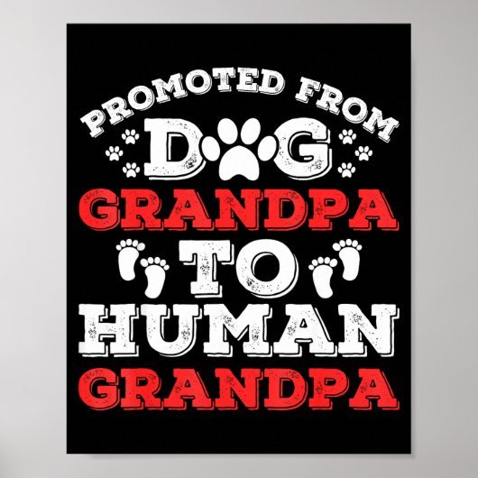 Promoted From Dog Grandpa To Human Grandpa Funny N ポスター (正面)