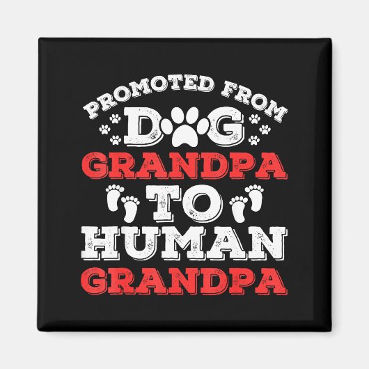 Promoted From Dog Grandpa To Human Grandpa Funny N マグネット (正面)