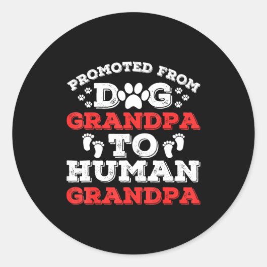 Promoted From Dog Grandpa To Human Grandpa Funny N ラウンドシール (正面)